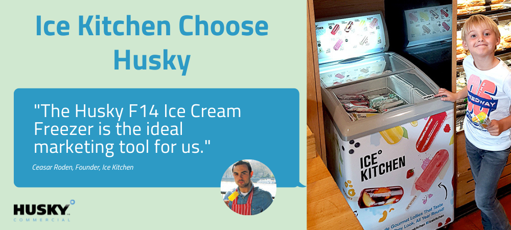 Ice cream freezer displays treats in a shop. Adjacent promotional banner reads, "Ice Kitchen Choose Husky. 'The Husky F14 Ice Cream Freezer is the ideal marketing tool for us.' Cesar Roden, Founder, Ice Kitchen."